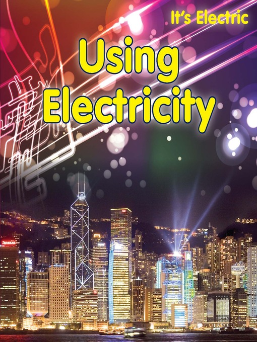 Title details for Using Electricity by Chris Oxlade - Available